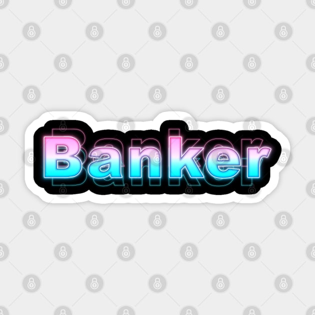 Banker Sticker by Sanzida Design